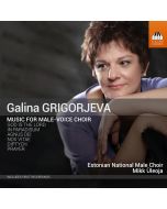 Grigorjeva: Music for Male-Voice Choir