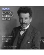 Bossi: Complete Organ Works Vol. 13