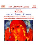Kilar: Angelus; Exodus; Krzesany