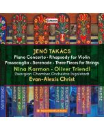Takacs: Piano Concerto; Rhapsody for Violin; Passacaglia; Serenade