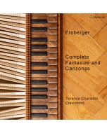 Froberger: Complete Fantasias & Canzonas