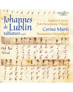 Johannes de Lublin Tablature: Keyboard Music from Renaissance Poland