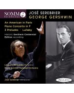Gershwin: An American in Paris; Piano Concerto; 3 Preludes; Lullaby