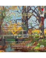Gabler: Clarinet Concerto No. 3; Horn Concerto; Concert piece for clarinet