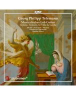 Telemann: Musicalisches Lob Gottes - Cantatas; Fantasies for Viola da Gamba