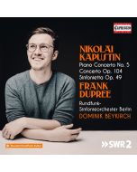 Kapustin: Piano Concerto No. 5; Concerto; Sinfonietta