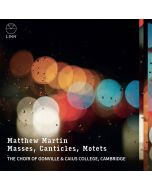 Martin: Masses, Canticles, Motets