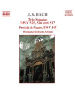Bach: Trio Sonatas, BWV 525-527, Prelude and Fugue, BWV 543