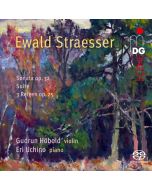 Straesser: Sonata op. 32; Suite; Drei Reigen op. 25