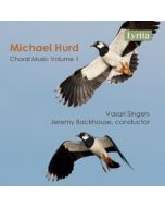 Hurd: Choral Music Vol. 1
