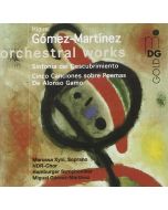 GOMEZ-MARTINEZ: Orchestral Works