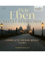 Eben: Velvet Revolution, Complete Organ Music Vol. 1