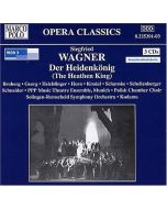 WAGNER: Der Heidenkonig