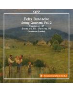 Draeseke: String Quartets Vol. 2