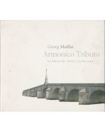 Muffat: Armonico Tributo