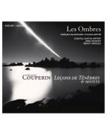 Couperin: Leçons de ténèbres & Motets