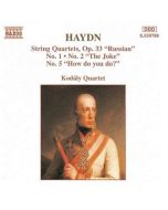 Haydn: String Quartets Op. 33 "Russian" No. 1 - No. 2 "The Joke" - No. 5 "How Do You Do?"