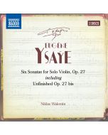 Ysaye: Six Sonatas for Violin Solo, Op. 27