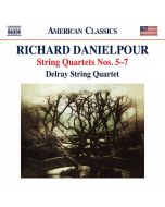 Danielpour: String Quartets Nos. 5, 6 and 7