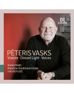 Vasks: Viatore; Distant Light; Voices