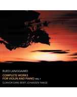 Langgaard: Complete works for violin and piano vol. 1