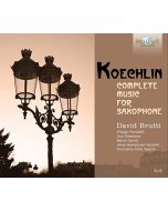 Koechlin: Complete Music for Saxophone
