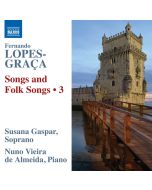 Lopes-Graça: Songs and Folk Songs Vol. 3