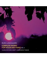 Langgaard: Complete Works for Violin and Piano Vol. 3