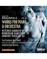 Braunfels: Works for Piano and Orchestra