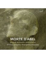 Avondano: Morte d’Abel (Oratorio)