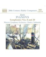 IVANOVS: Symphonies nos. 8 and 20
