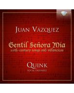 Vazquez: Gentil Señora Mia, 16th Century Songs and Villancicos