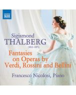 Thalberg: Fantasies on Operas by Verdi, Rossini and Bellini