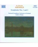 ARNOLD: Symphonies nos. 1 & 2