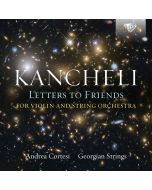 Kancheli: Letters to Friends
