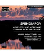 Spendiarov: Piano Works and Chamber Works with Piano