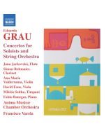 Grau: Concertos for Soloists and String Orchestra