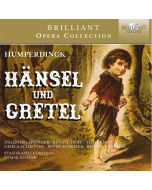 Brilliant Opera Collection - Humperdinck: Hänsel und Gretel