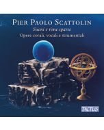 Scattolin: Suoni e rime sparse - Choral, Vocal and Instrumental Works