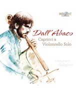 Dall'Abaco: Capricci a Violoncello Solo