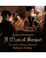 Robert Dowland's A Musicall Banquet