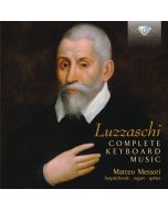 Luzzaschi: Complete Keyboard Music