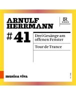 Herrmann: Three Songs at the Open Window; Tour de Trance