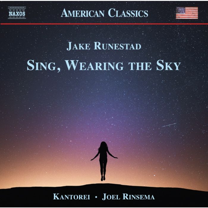 Runestad: Sing, Wearing The Sky - Choral Music