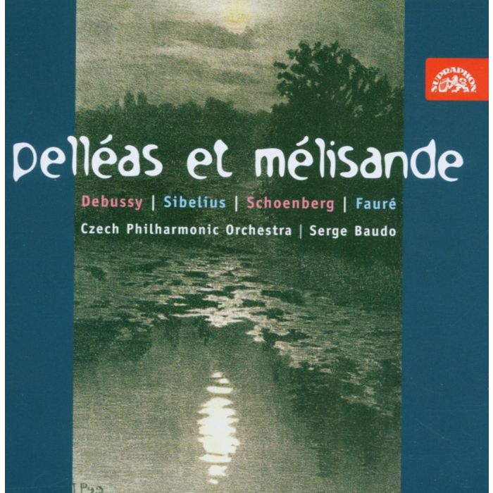 Debussy, Sibelius, Schönberg: Pelleas et Melisande