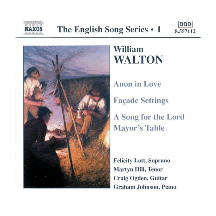 WALTON: Anon in Love; Facade Settings; A Song for the Lord