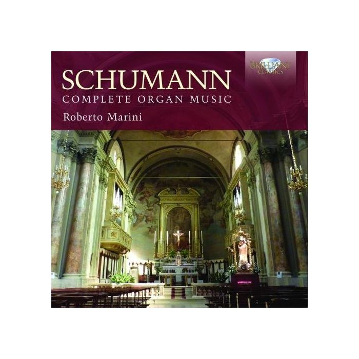 Schumann: Complete Organ Music