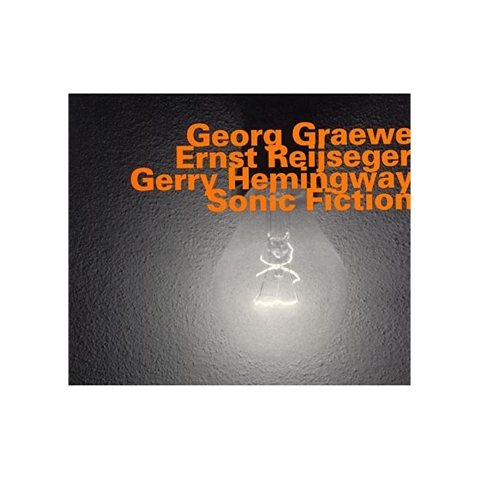 Graewe/Reijseger/Hemingway: Sonic Fiction - Live