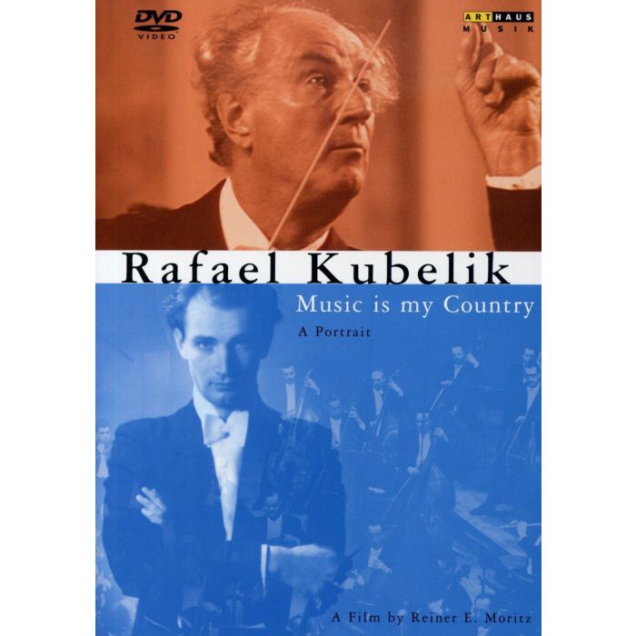 KUBELIK, Rafael: Music is My Country - A Portrait