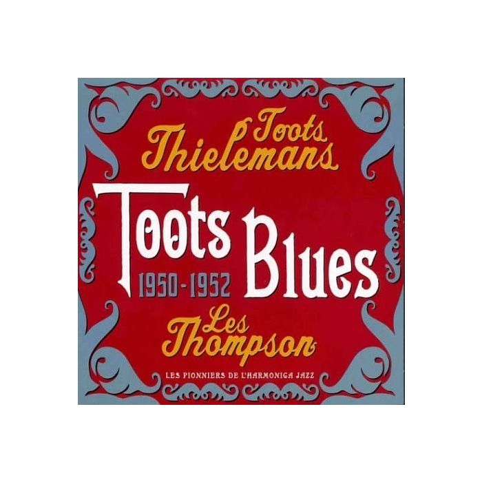 Toots Thielemans: Toots Blues 1950 - 1952